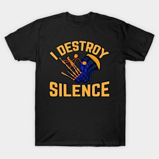 I Destroy Silence I Bagpiper T-Shirt